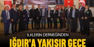 İlklerin derneğinden Iğdıra yakışır gece