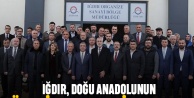 Iğdır Doğu Anadolu'nun üretim üssü olacak