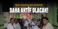 Iğdırlı kadınlar yeni dönemde daha aktif olacak