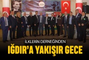 İlklerin derneğinden Iğdır’a yakışır gece