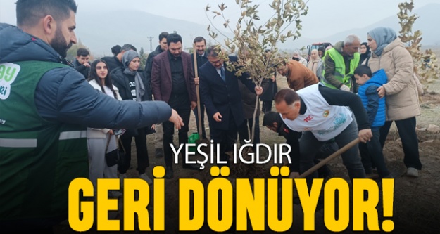 ‘Yeşil Iğdır' geri dönüyor!